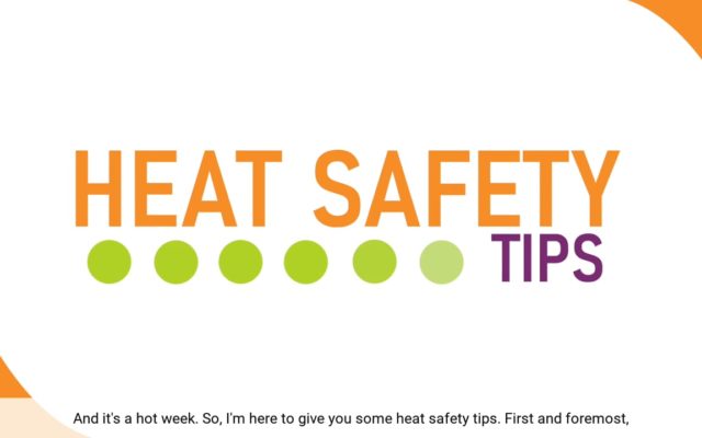 Cooling Coming, But Here Are Useful Heat Safety Tips